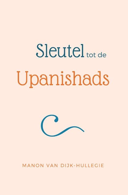 Sleutel tot de Upanishads, Manon van Dijk-Hullegie - Paperback - 9789078555155