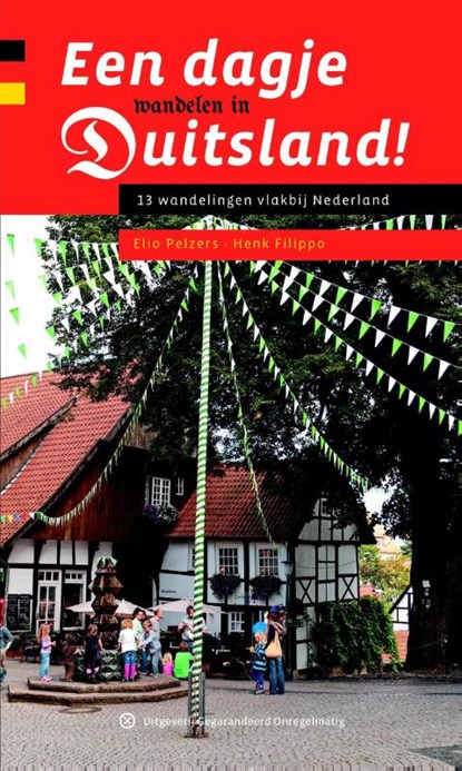 Een dagje wandelen in Duitsland, Elio Pelzers ; Henk Filippo - Paperback - 9789078641247