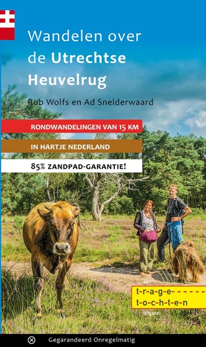 Wandelen over de Utrechtse Heuvelrug, Rob Wolfs ; Ad Snelderwaard - Paperback - 9789078641384