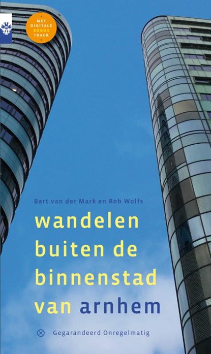 Wandelen buiten de binnenstad van Arnhem, Bart van der Mark ; Rob Wolfs - Paperback - 9789078641704