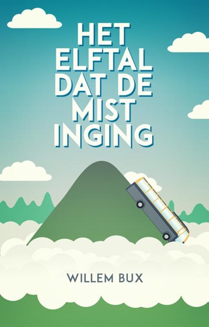 Het elftal dat de mist inging, Willem Bux - Paperback - 9789078709107