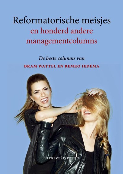 Reformatorische meisjes, Bram Wattel ; Remko Iedema - Paperback - 9789078709299