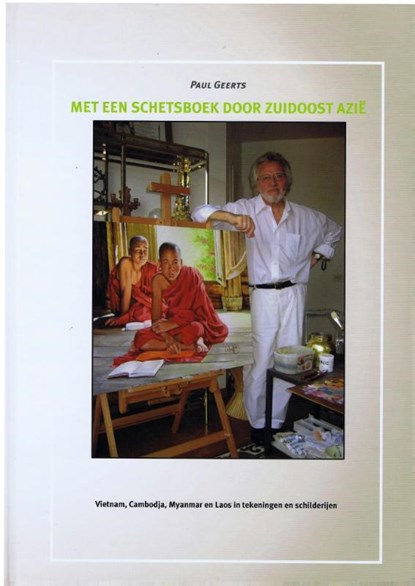 Met een schetsboek door Zuidoost Azië, Paul Geerts - Paperback - 9789078718055