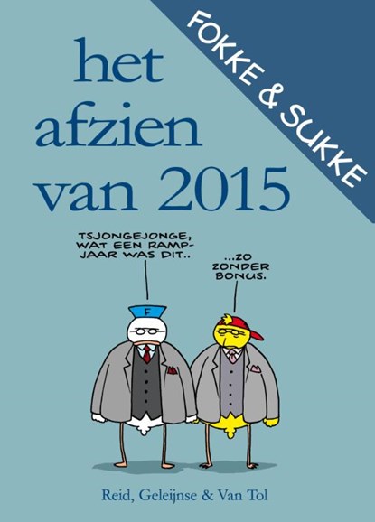 Het afzien van 2015, Reid ; Bastiaan Geleijnse ; Van Tol - Paperback - 9789078753940
