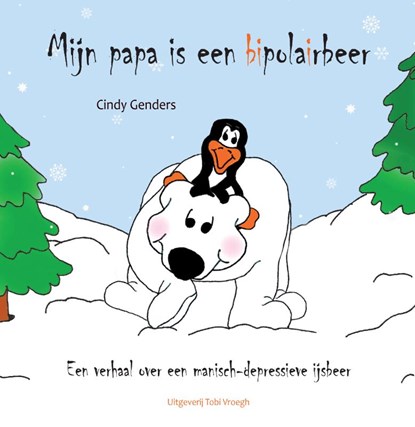 Mijn papa is een bipolairbeer, Cindy Genders - Paperback - 9789078761167