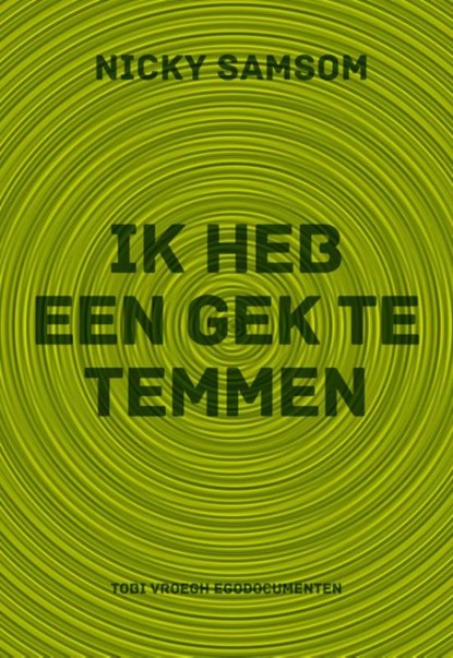 Ik heb een gek te temmen, Nicky Samsom - Paperback - 9789078761501