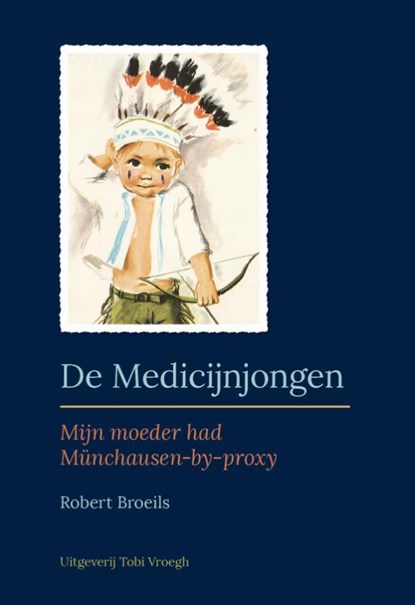 De medicijnjongen, Robert Broeils - Paperback - 9789078761648