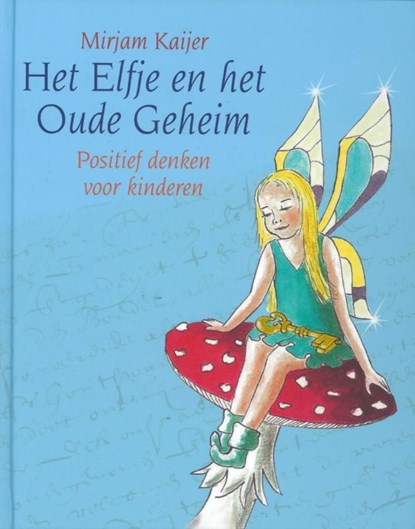 Het Elfje en het Oude Geheim, Mirjam Kaijer - Gebonden - 9789078776055