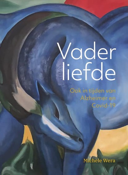 Vaderliefde, Michèle Wera - Gebonden - 9789078824091