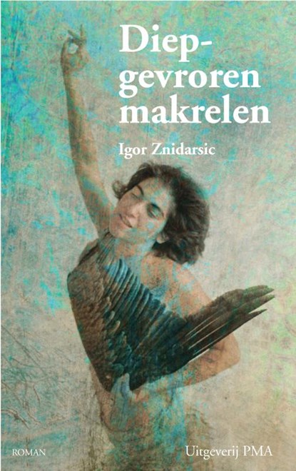 Diepgevroren makrelen, Igor Znidarsic - Paperback - 9789078840220