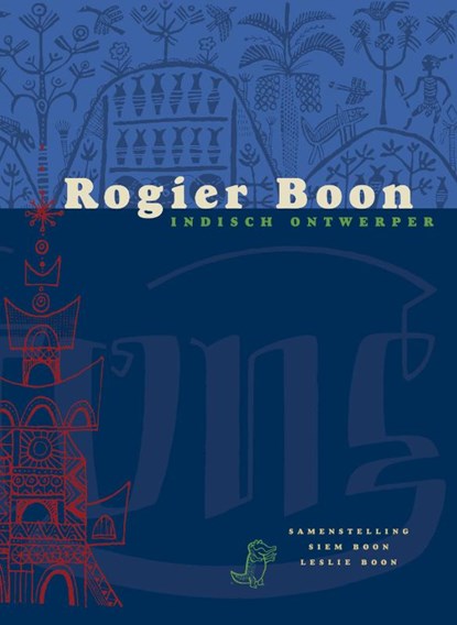 Rogier Boon, Indisch ontwerper, S. Boon - Paperback - 9789078847045