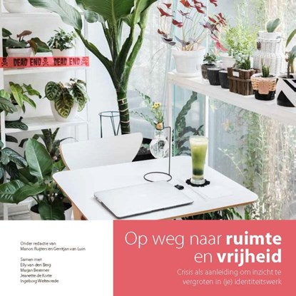 Op weg naar ruimte en vrijheid, Elly van den Berg ; Marjan Besemer ; Jeanette de Korte ; Ingeborg Weltevrede - Paperback - 9789078876199