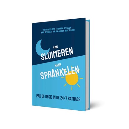 Van Sluimeren naar Sprankelen, Erik Steijger ; Stephen Steijger ; Viktor Steijger ; Arjan Jansen Van 't Land - Gebonden - 9789078876427