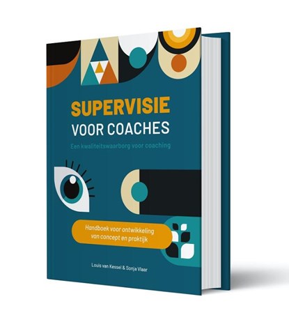 SUPERVISIE VOOR COACHES, Louis van Kessel ; Sonja Vlaar - Gebonden - 9789078876564