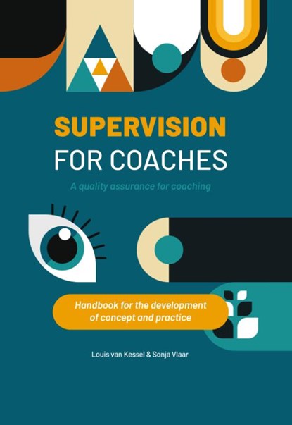 Supervision for coaches, Louis van Kessel ; Sonja Vlaar - Paperback - 9789078876588