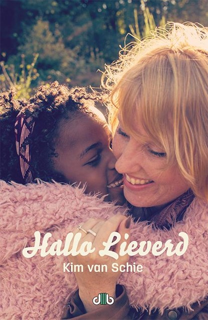 Hallo lieverd, Kim van Schie - Paperback - 9789078905004