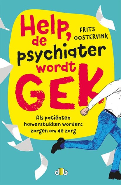Help, de psychiater wordt gek, Frits Oostervink - Paperback - 9789078905066