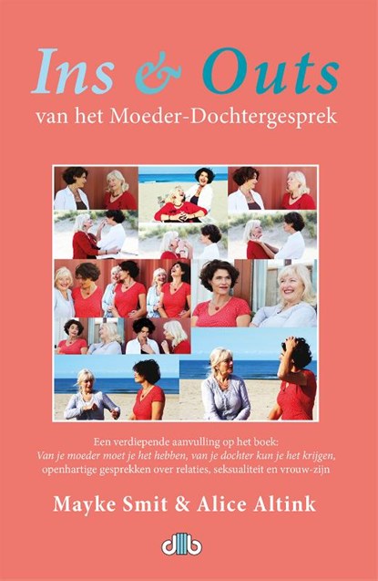 Ins & Outs van het Moeder-Dochtergesprek, Mayke Smit ; Alice Altink - Paperback - 9789078905264