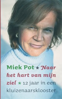 Naar het hart van mijn ziel | Mieke Pot | 