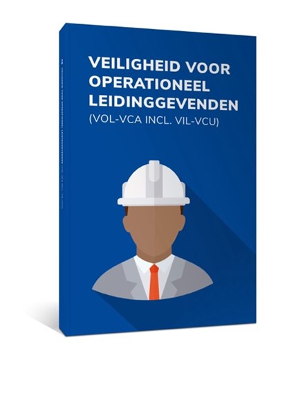 Veiligheid voor operationeel leidinggevenden (VOL-VCA), niet bekend - Paperback - 9789079007561