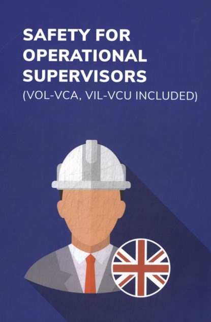 Safety for Operational Supervisors, niet bekend - Paperback - 9789079007592