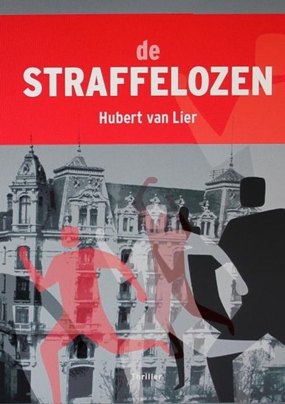 De straffelozen, Hubert Van Lier - Paperback - 9789079048434