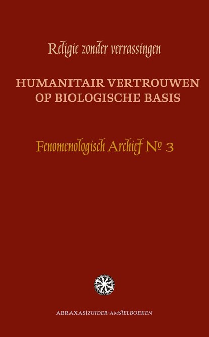 Humanitair vertrouwen op biologische basis, Julian Huxley ; Rudolf Otto ; Rufus Jones ; William James - Ebook - 9789079133949