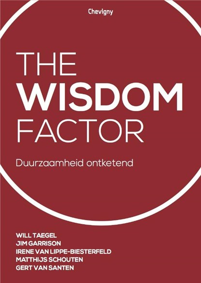 The Wisdom Factor, Will Taegel ; Jim Garrison ; Irene van Lippe-Biesterfeld ; Matthijs Schouten ; Gert van Santen - Paperback - 9789079138005