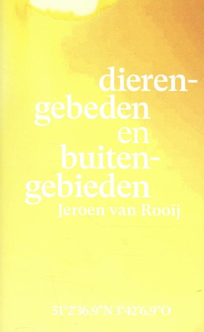 Dierengebeden en buitengebieden, Jeroen Van Rooij - Paperback - 9789079202706