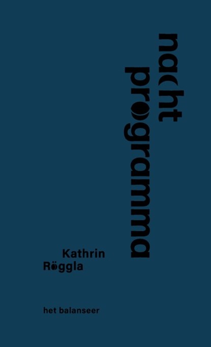 Nachtprogramma, Kathrin Röggla - Paperback - 9789079202768