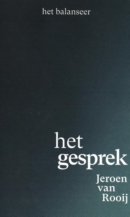 Het gesprek, Jeroen Van Rooij - Paperback - 9789079202805