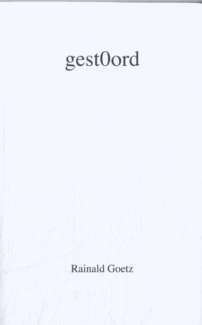 Gestoord, Rainald Goetz - Paperback - 9789079202874