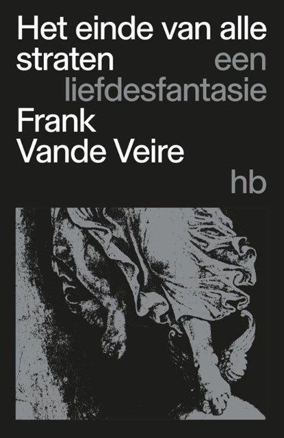 Het einde van alle straten, Frank Vande Veire - Paperback - 9789079202935