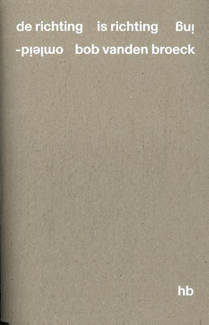 De richting is richting omleiding, Bob Vanden Broeck - Paperback - 9789079202973
