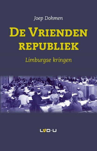 De vriendenrepubliek, Joep Dohmen - Paperback - 9789079226153