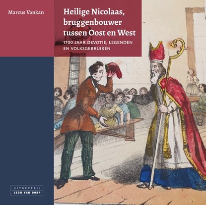 Heilige Nicolaas, bruggenbouwer tussen Oost en West, Marcus Vankan - Paperback - 9789079226672