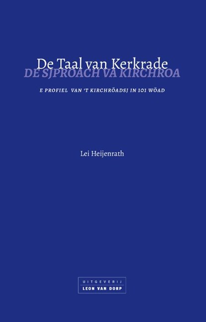 De taal van Kerkrade, Lei Heijenrath - Paperback - 9789079226740