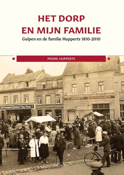 Het dorp en mijn familie, Pierre Hupperts - Gebonden - 9789079226856