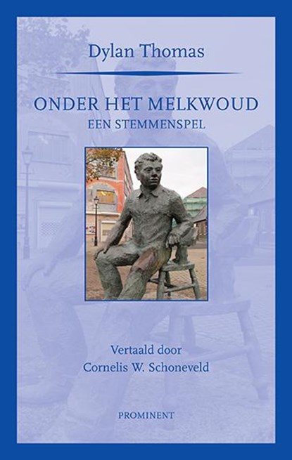 Onder het melkwoud, Dylan Thomas - Paperback - 9789079272617