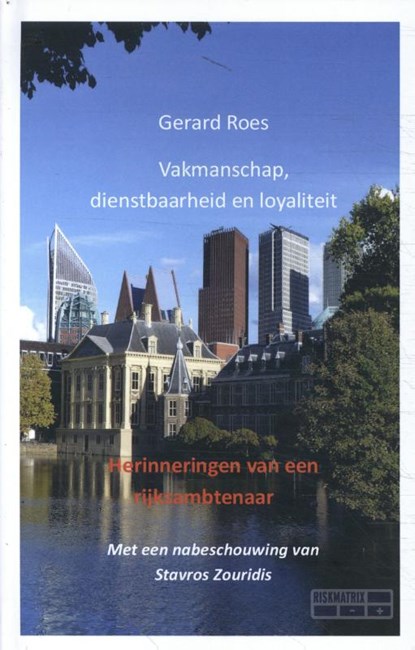 Vakmanschap, dienstbaarheid en loyaliteit, Gerard Roes - Gebonden - 9789079304066