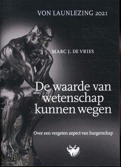 De waarde van wetenschap kunnen wegen. Over een vergeten aspect van burgerschap, M.J. de Vries - Paperback - 9789079378258