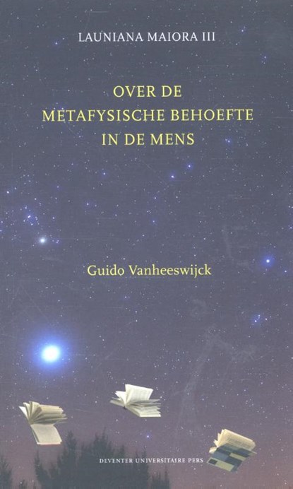 Over de metafysische behoefte in de mens, Guido Vanheeswijck ; Jeroen Buve ; Sybrand Buve - Paperback - 9789079378555