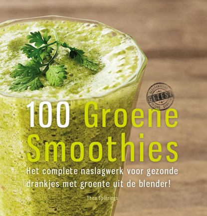 100 groene smoothies, Thea Spierings - Gebonden - 9789079383009