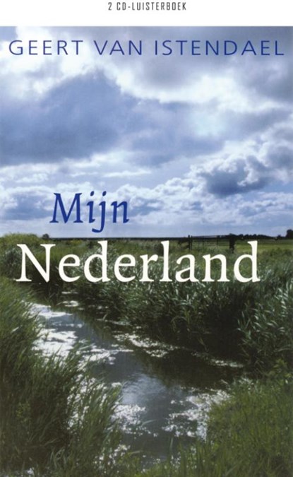 Mijn Nederland, Geert van Istendael - AVM - 9789079390045