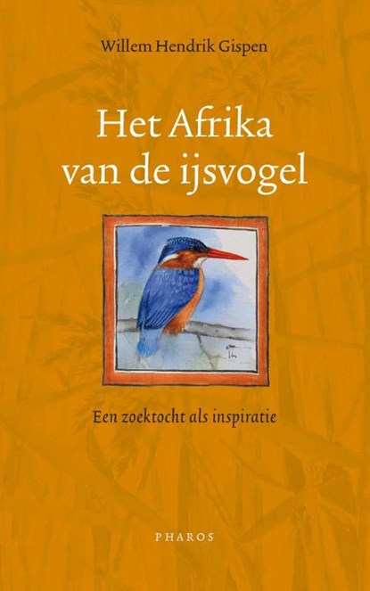 Het Afrika van de IJsvogel, Willem Hendrik Gispen - Paperback - 9789079399673