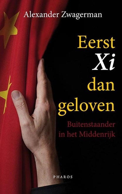 Eerst Xi dan geloven, Alexander Zwagerman - Paperback - 9789079399796