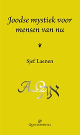 Joodse mystiek voor mensen van nu - Sjef Laenen - 9789079449040