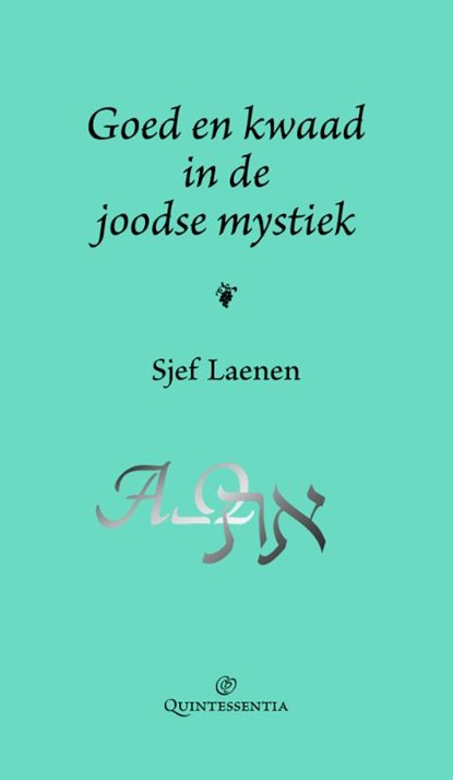Goed en kwaad in de joodse mystiek, Sjef Laenen - Gebonden - 9789079449071
