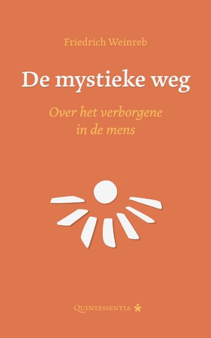 De mystieke weg, Friedrich Weinreb - Gebonden - 9789079449194