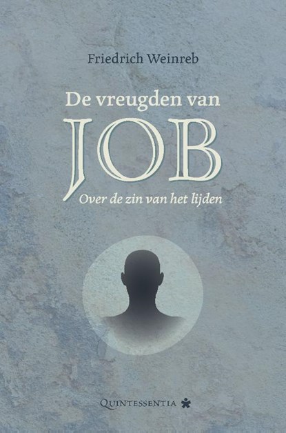 De vreugden van Job, Friedrich Weinreb - Gebonden - 9789079449248